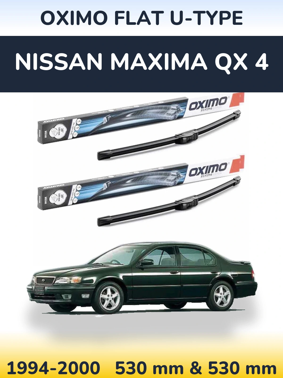 Front wiper blade set Oximo Flat U-type 530 & 530 mm for Nissan Maxima QX 4 1994-2000