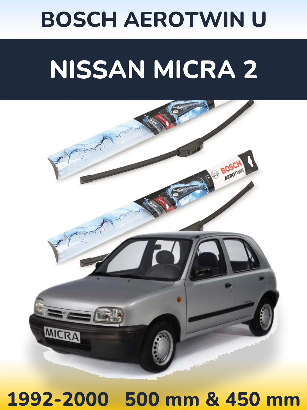 Комплект передних дворников BOSCH AeroTwin U 500 & 450 мм для Nissan Micra 2 1992-2000