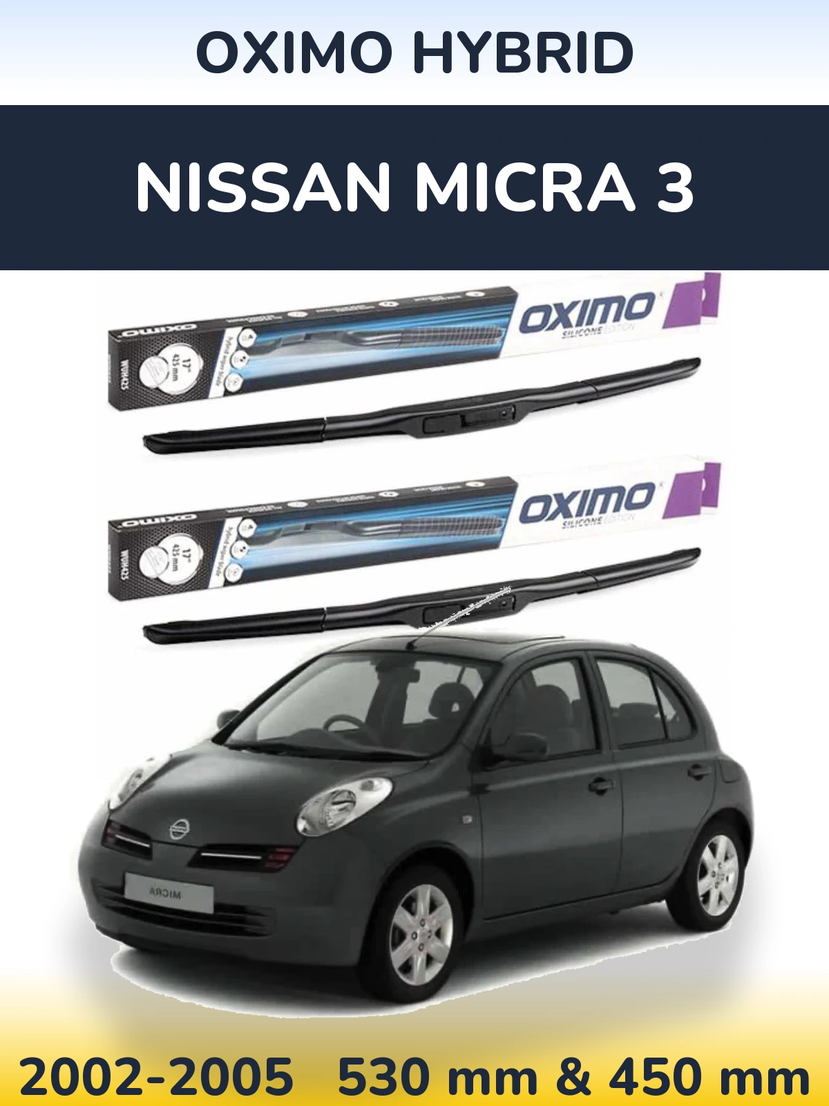 Front wiper blade set Oximo Hybrid 530 & 450 mm for Nissan Micra 3 2002-2005
