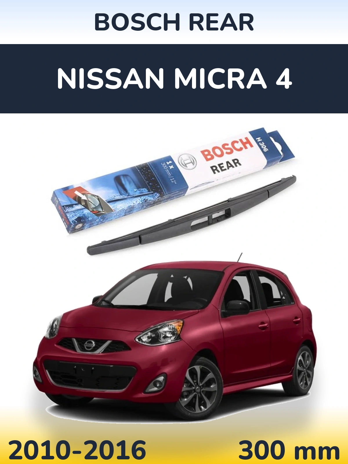 Tylna wycieraczka BOSCH Rear 300 mm do Nissan Micra 4 2010-2016