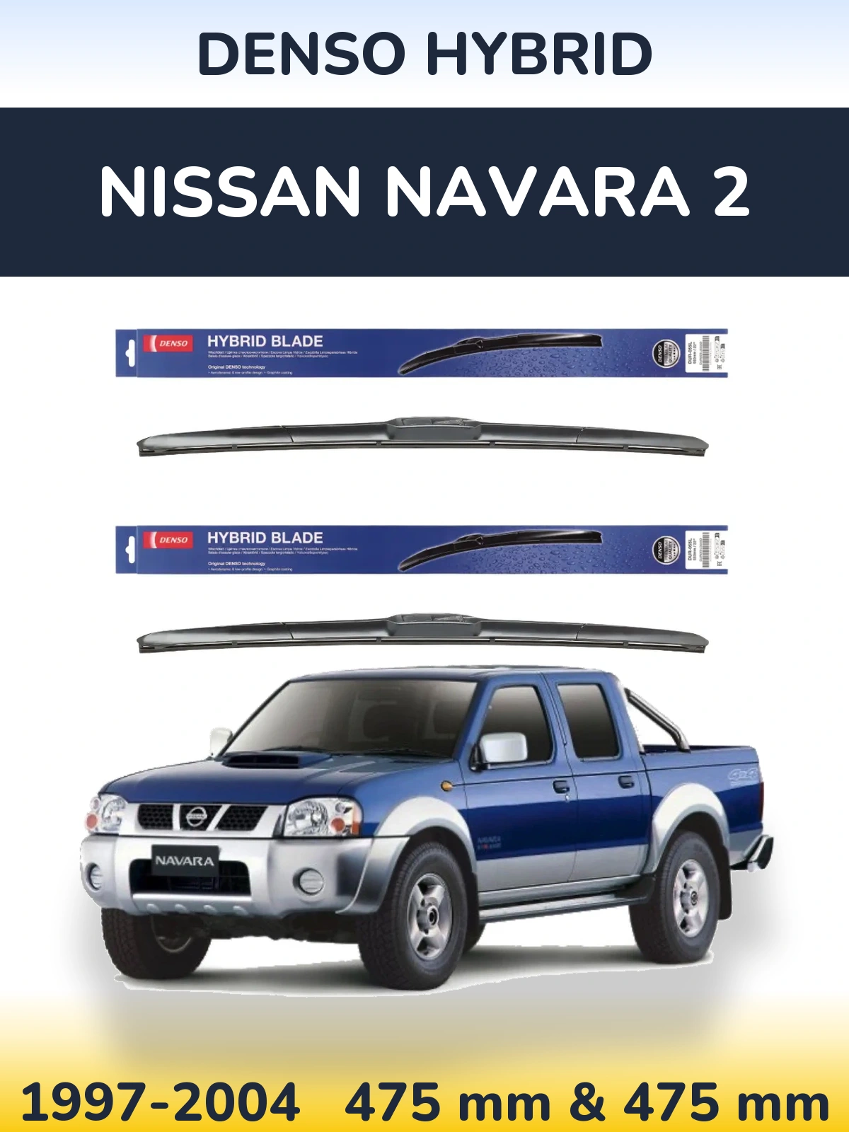 Komplet przednich wycieraczek Denso Hybrid 475 & 475 mm do Nissan Navara 2 1997-2004