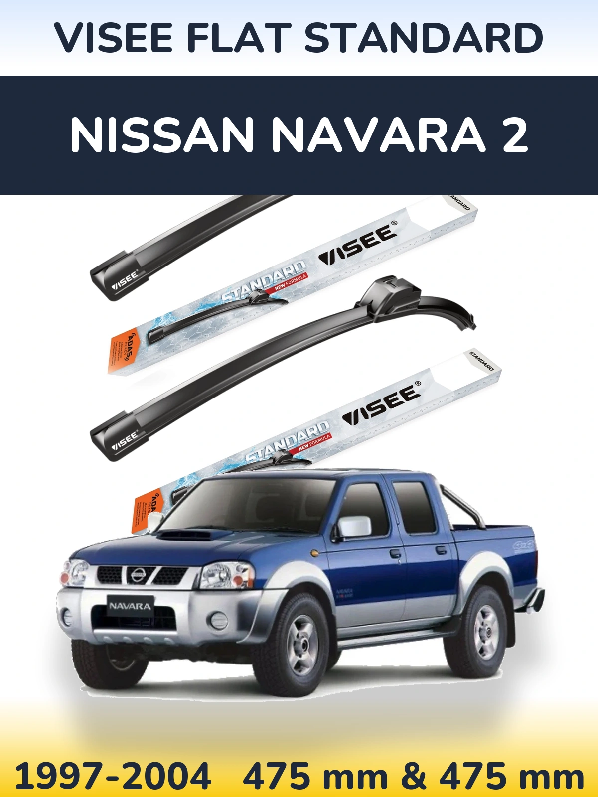 Komplet przednich wycieraczek VISEE FLAT STANDARD 475 & 475 mm do Nissan Navara 2 1997-2004