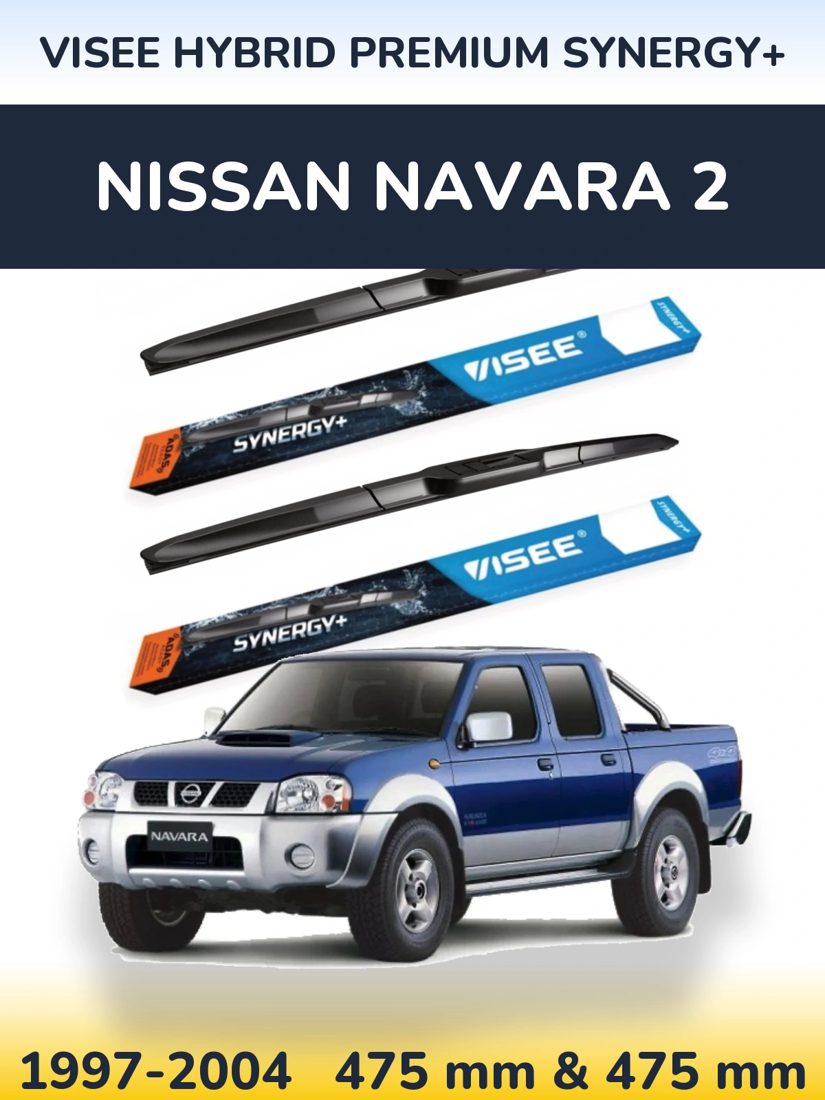 Komplet przednich wycieraczek VISEE HYBRID PREMIUM SYNERGY+ 475 & 475 mm do Nissan Navara 2 1997-2004