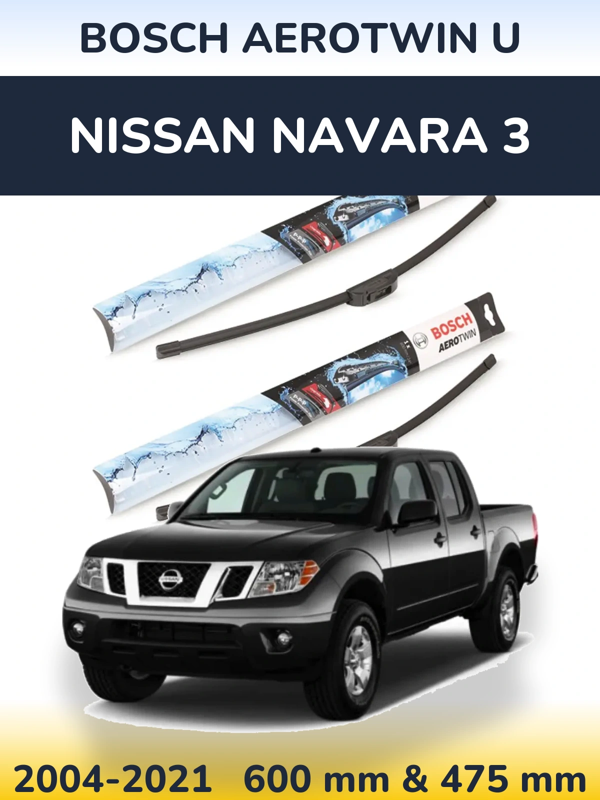 Komplet przednich wycieraczek BOSCH AeroTwin U 600 & 475 mm do Nissan Navara 3 2004-2021
