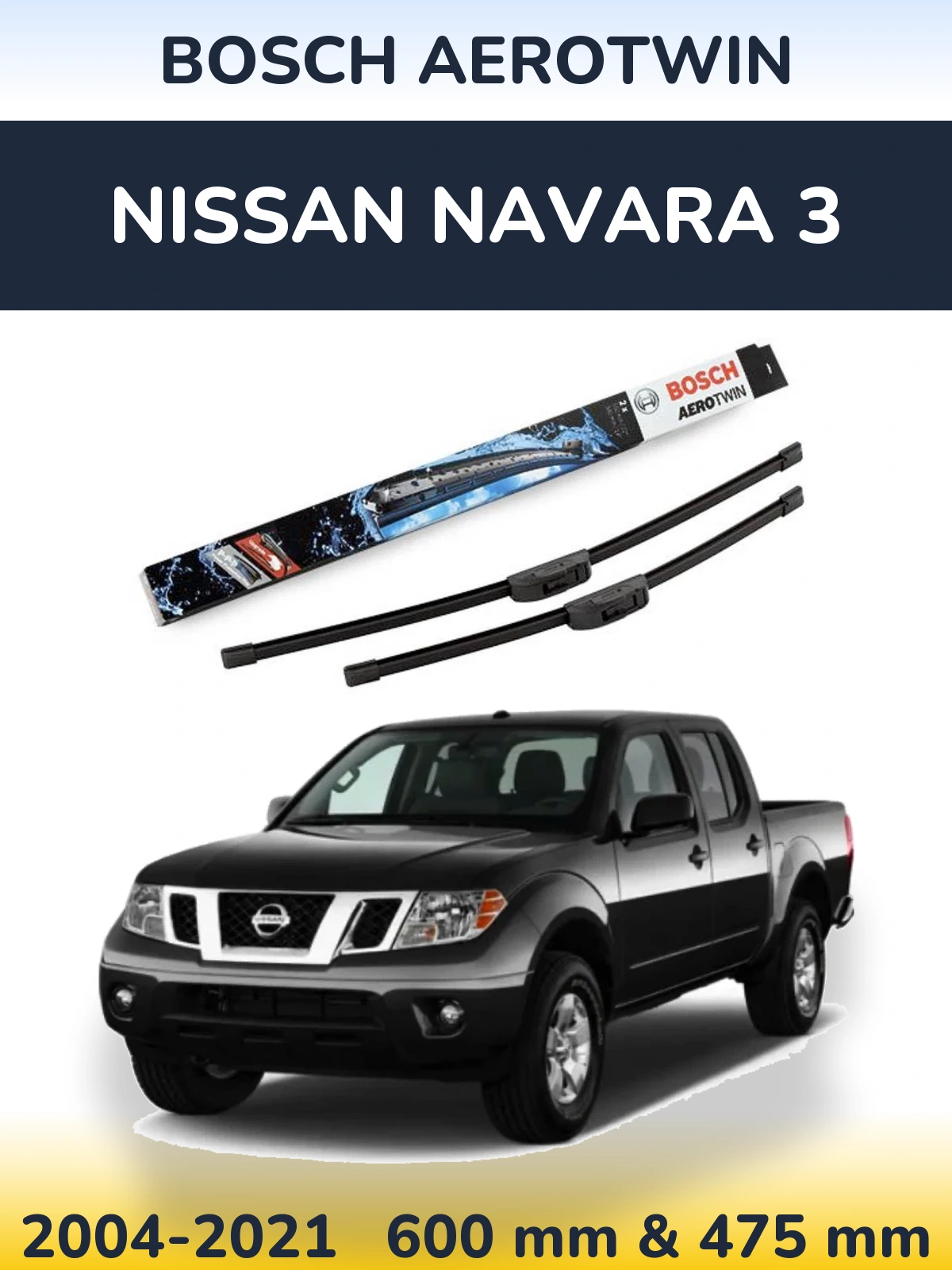 Komplet przednich wycieraczek BOSCH AeroTwin 600 & 475 mm do Nissan Navara 3 2004-2021