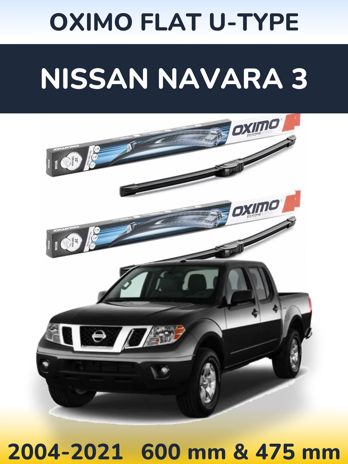 Komplet przednich wycieraczek Oximo Flat U-type 600 & 475 mm do Nissan Navara 3 2004-2021