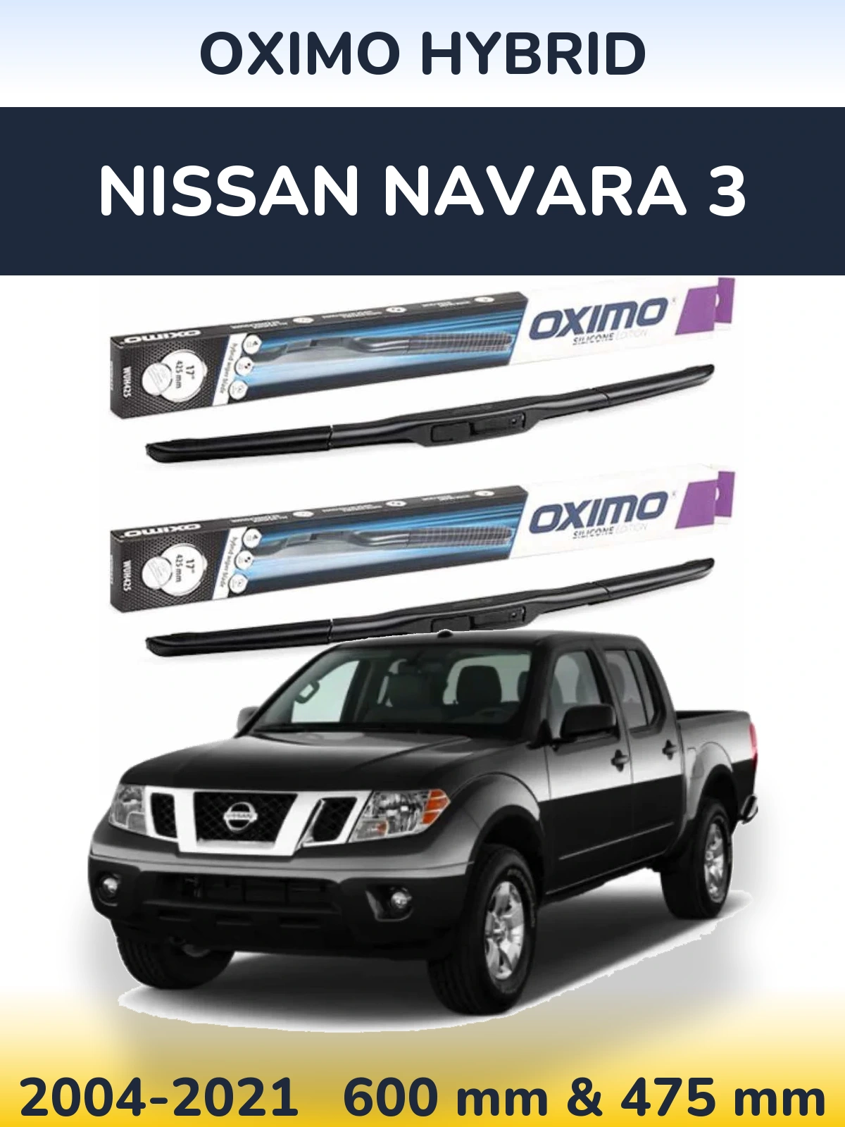 Komplet przednich wycieraczek Oximo Hybrid 600 & 475 mm do Nissan Navara 3 2004-2021