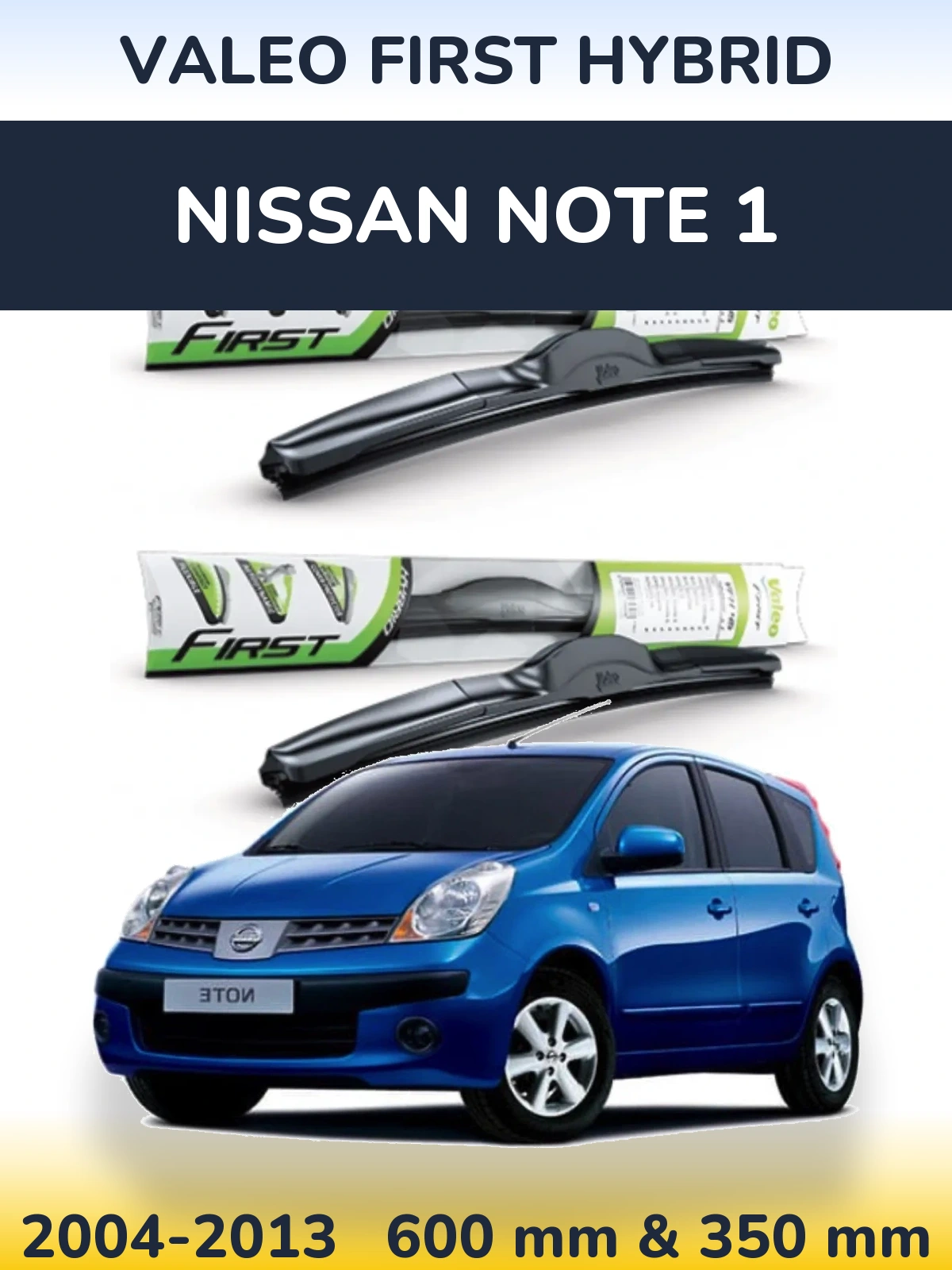Комплект передних дворников Valeo First Hybrid 600 & 350 мм для Nissan Note 1 2004-2013