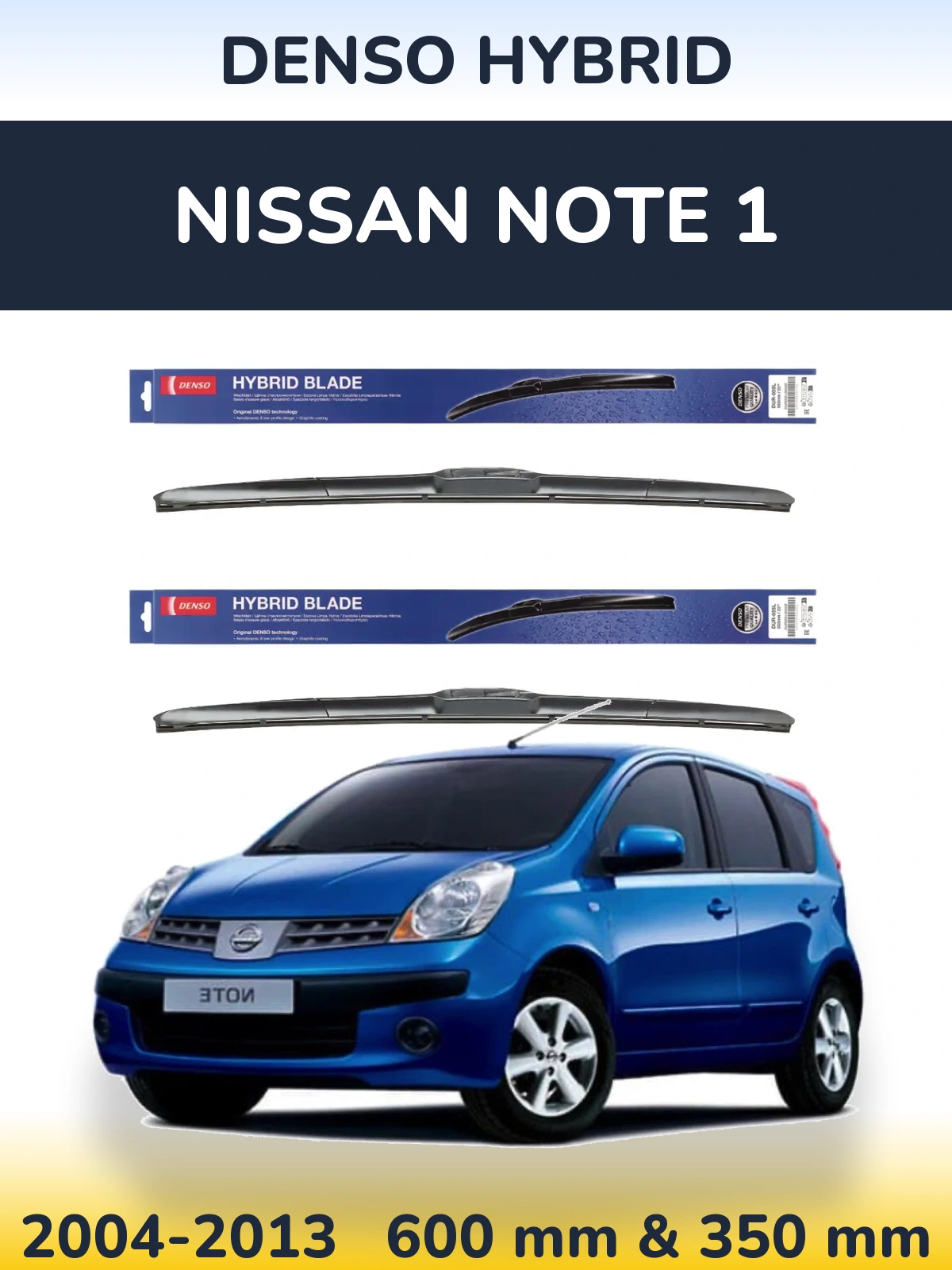 Komplet przednich wycieraczek Denso Hybrid 600 & 350 mm do Nissan Note 1 2004-2013