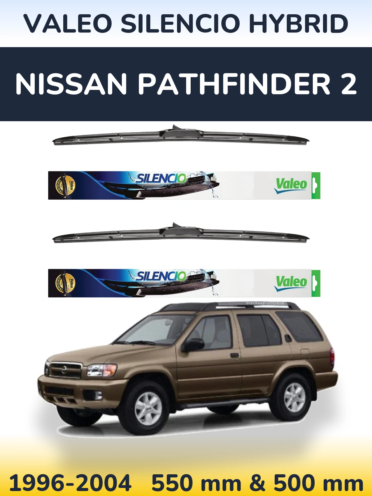 Комплект передніх щіток Valeo Silencio Hybrid 550 & 500 мм для Nissan Pathfinder 2 1996-2004