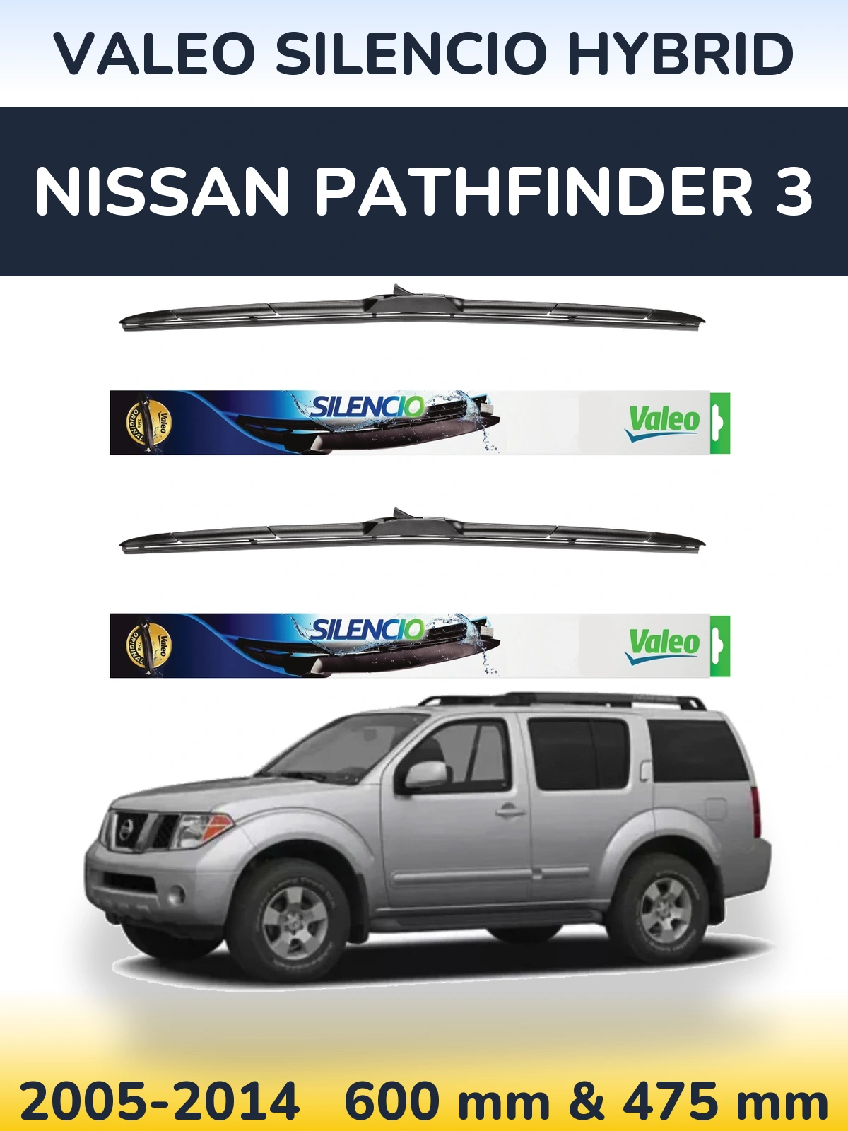 Komplet przednich wycieraczek Valeo Silencio Hybrid 600 & 475 mm do Nissan Pathfinder 3 2005-2014