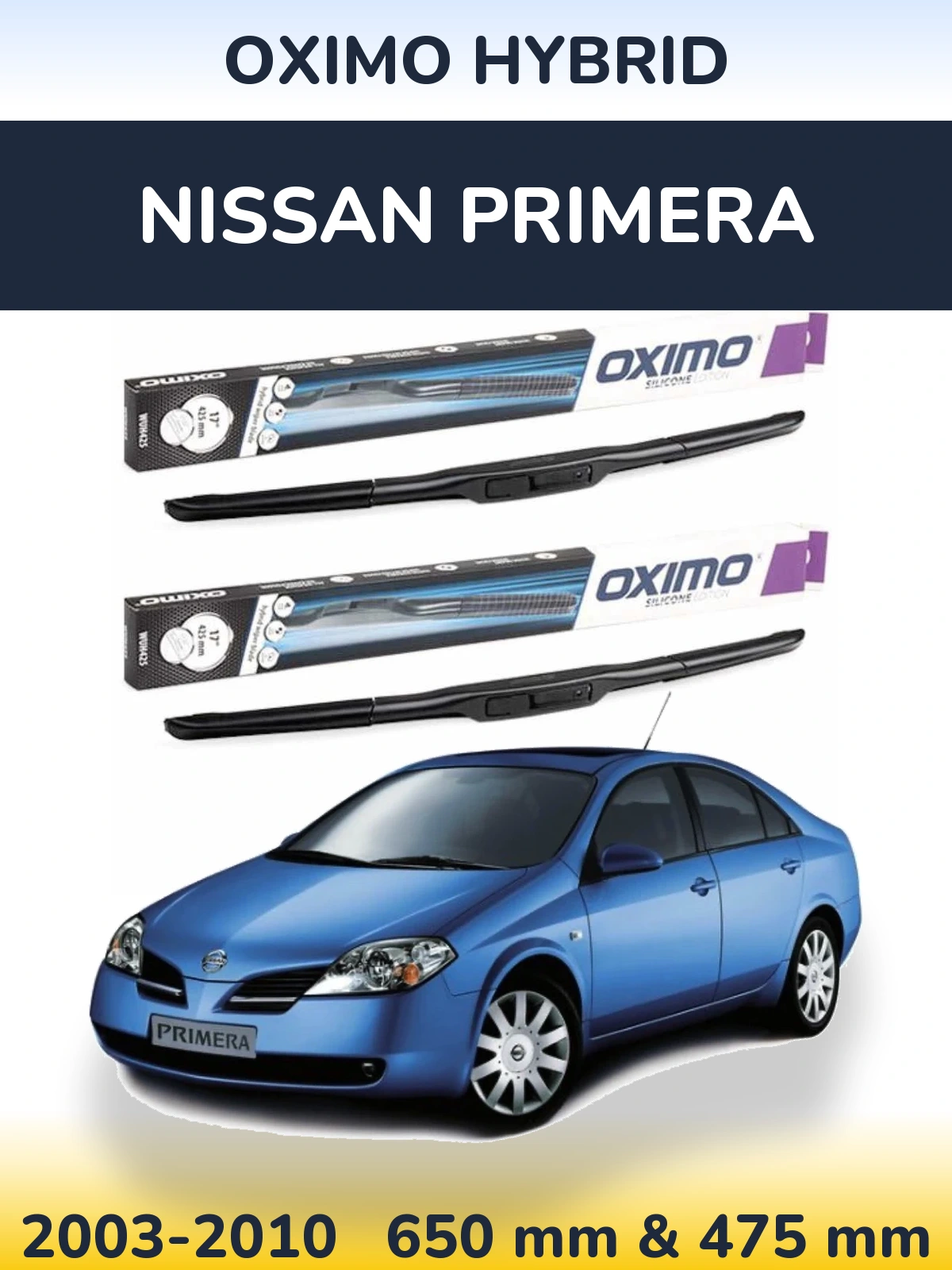 Front wiper blade set Oximo Hybrid 650 & 475 mm for Nissan Primera 2003-2010