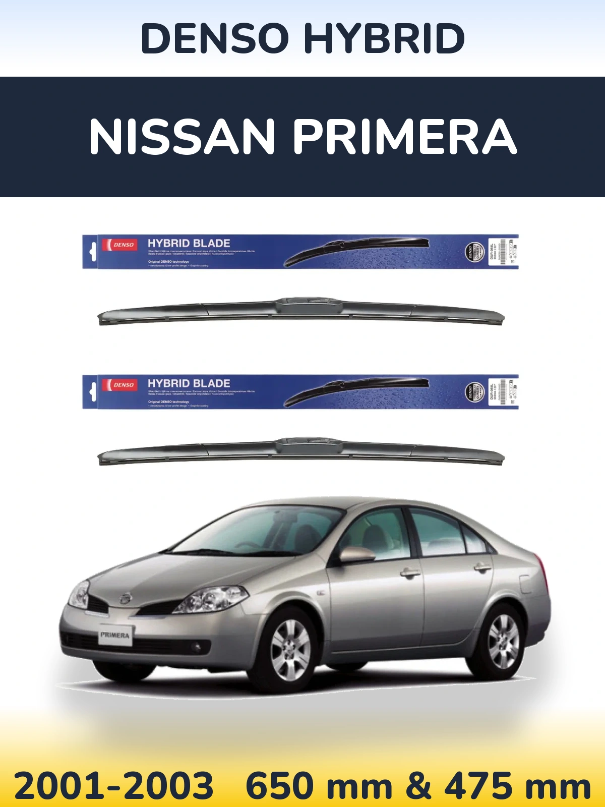 Комплект передних дворников Denso Hybrid 650 & 475 мм для Nissan Primera 2001-2003