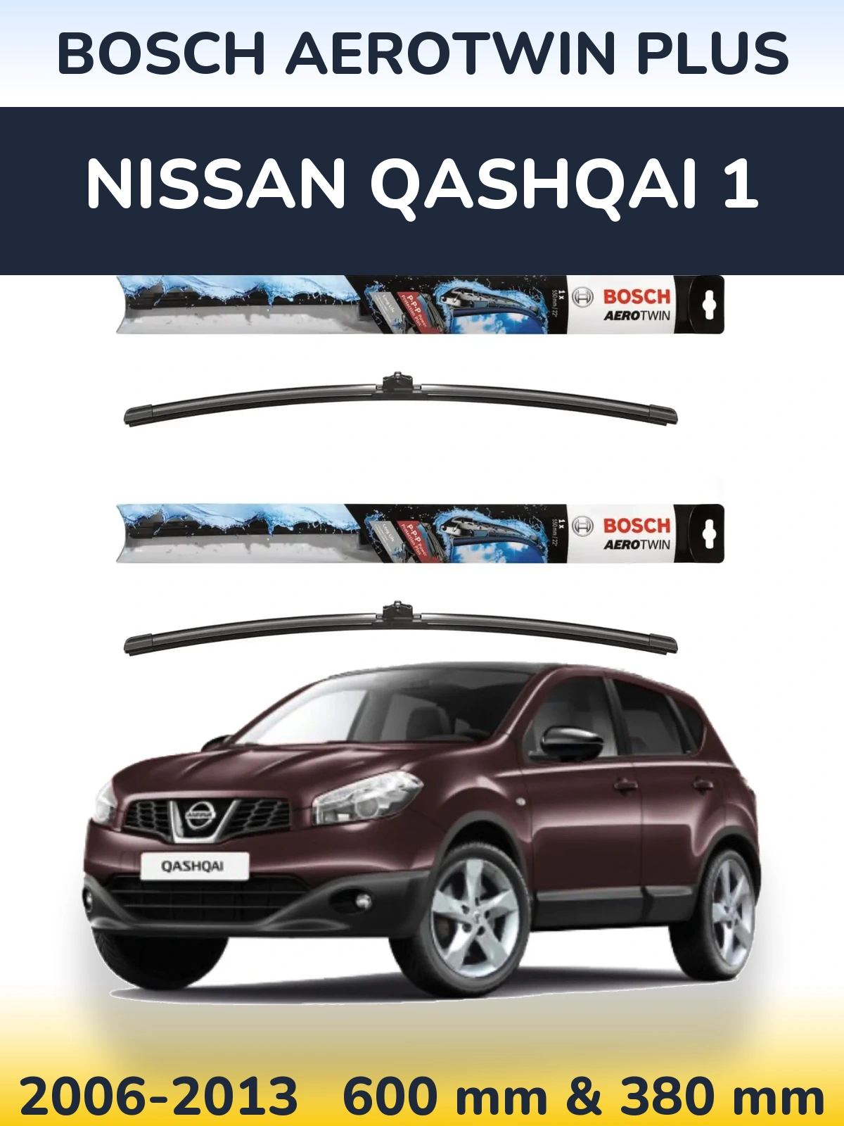Front wiper blade set BOSCH AeroTwin Plus 600 & 380 mm for Nissan Qashqai 1 2006-2013