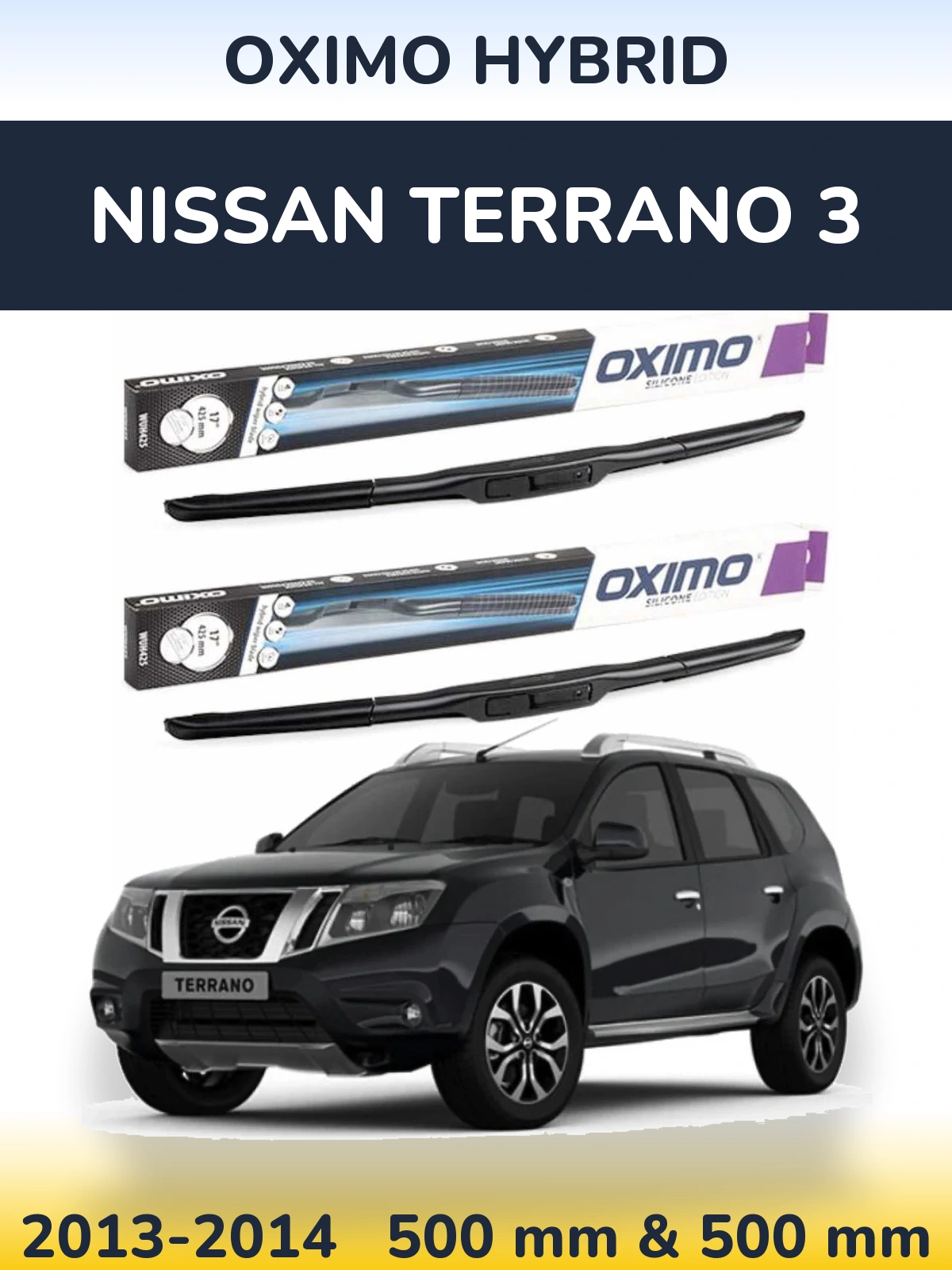 Front wiper blade set Oximo Hybrid 500 & 500 mm for Nissan Terrano 3 2013-2014