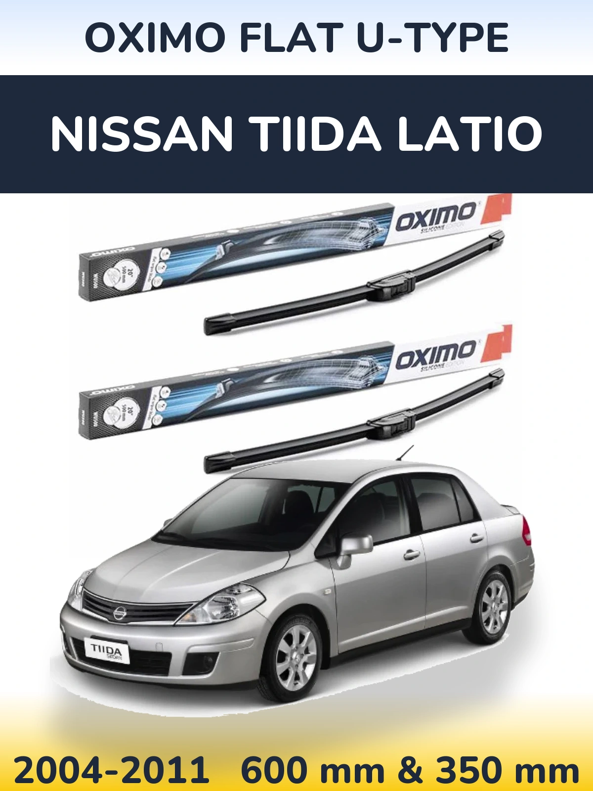 Komplet przednich wycieraczek Oximo Flat U-type 600 & 350 mm do Nissan Tiida Latio 2004-2011
