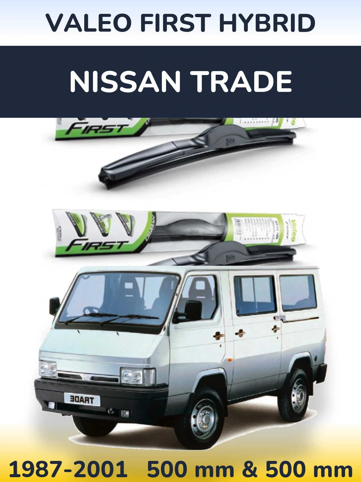 Komplet przednich wycieraczek Valeo First Hybrid 500 & 500 mm do Nissan Trade 1987-2001