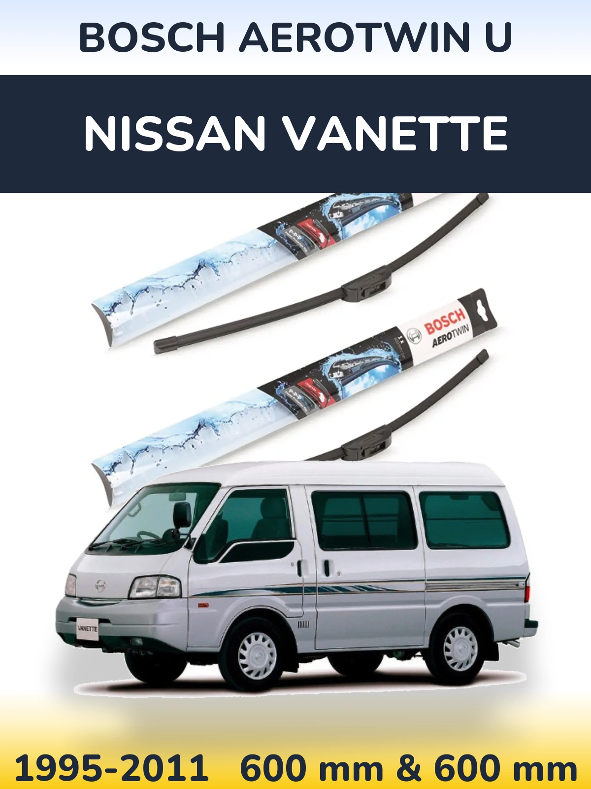 Front wiper blade set BOSCH AeroTwin U 600 & 600 mm for Nissan Vanette 1995-2011