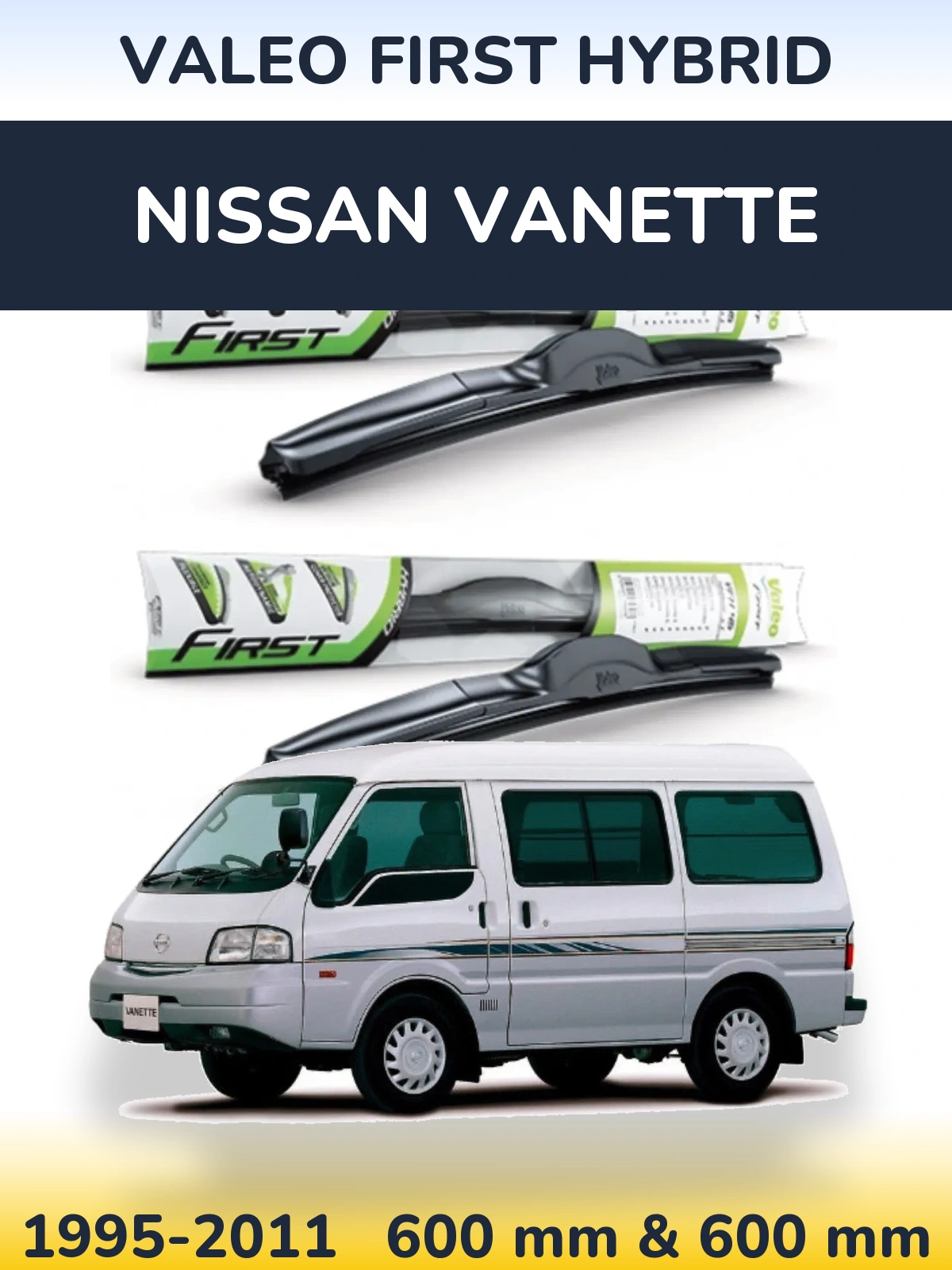 Front wiper blade set Valeo First Hybrid 600 & 600 mm for Nissan Vanette 1995-2011