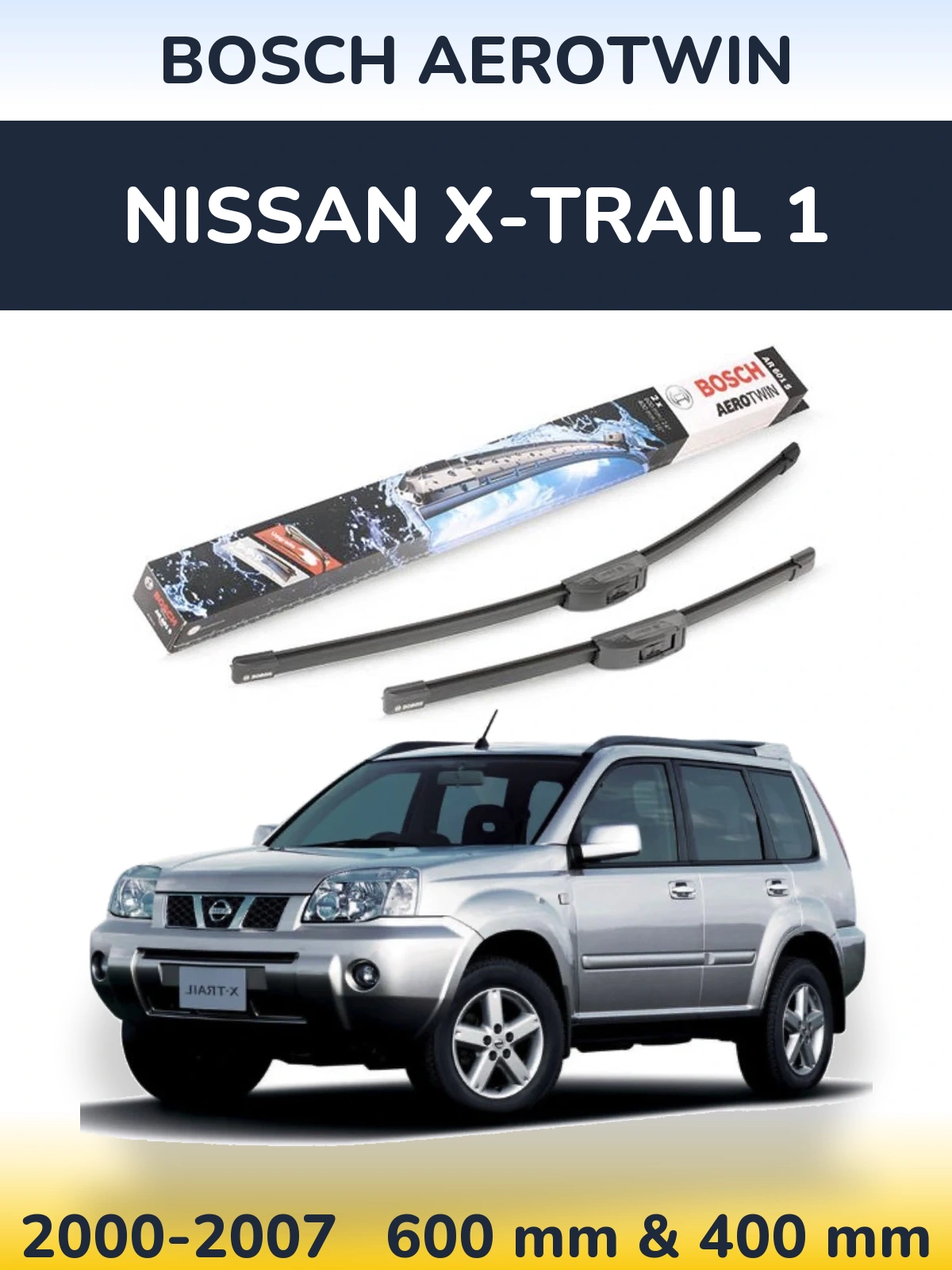 Комплект передних дворников BOSCH AeroTwin 600 & 400 мм для Nissan X-Trail 1 2000-2007
