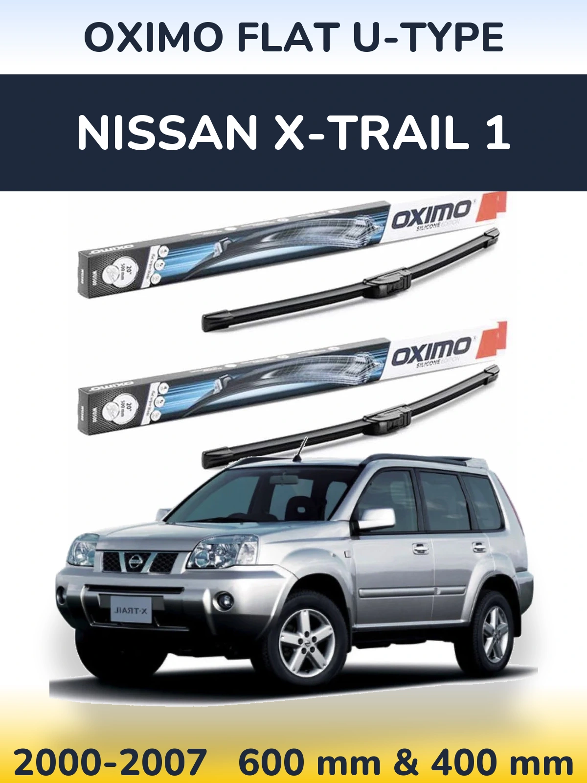 Komplet przednich wycieraczek Oximo Flat U-type 600 & 400 mm do Nissan X-Trail 1 2000-2007