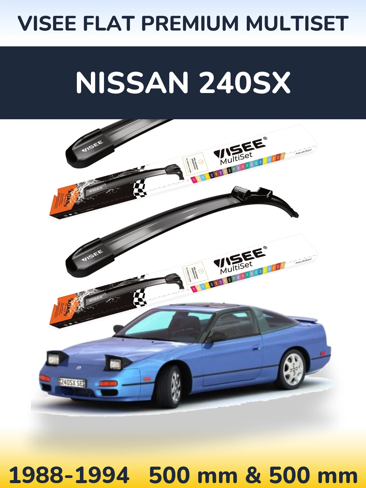 Komplet przednich wycieraczek VISEE FLAT PREMIUM MultiSet 500 & 500 mm do Nissan 240SX 1988-1994