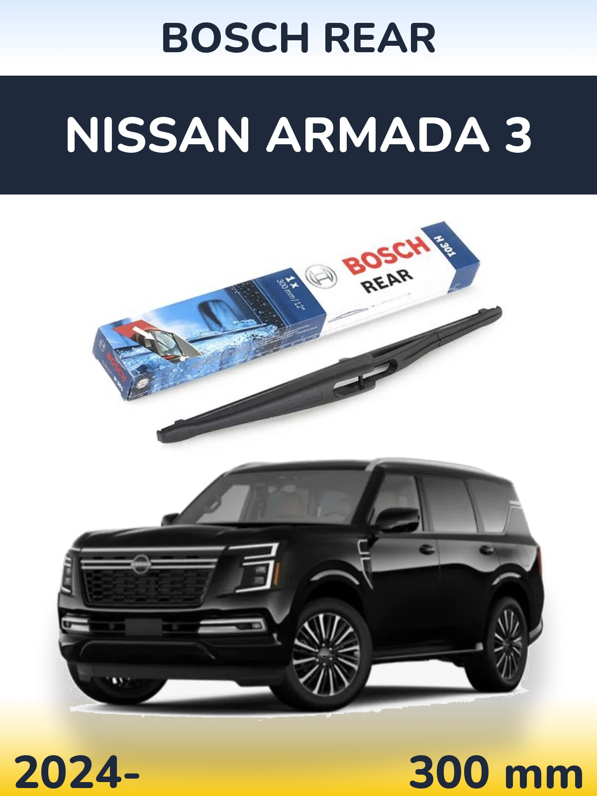 Tylna wycieraczka BOSCH Rear 300 mm do Nissan Armada 3 2024-2026