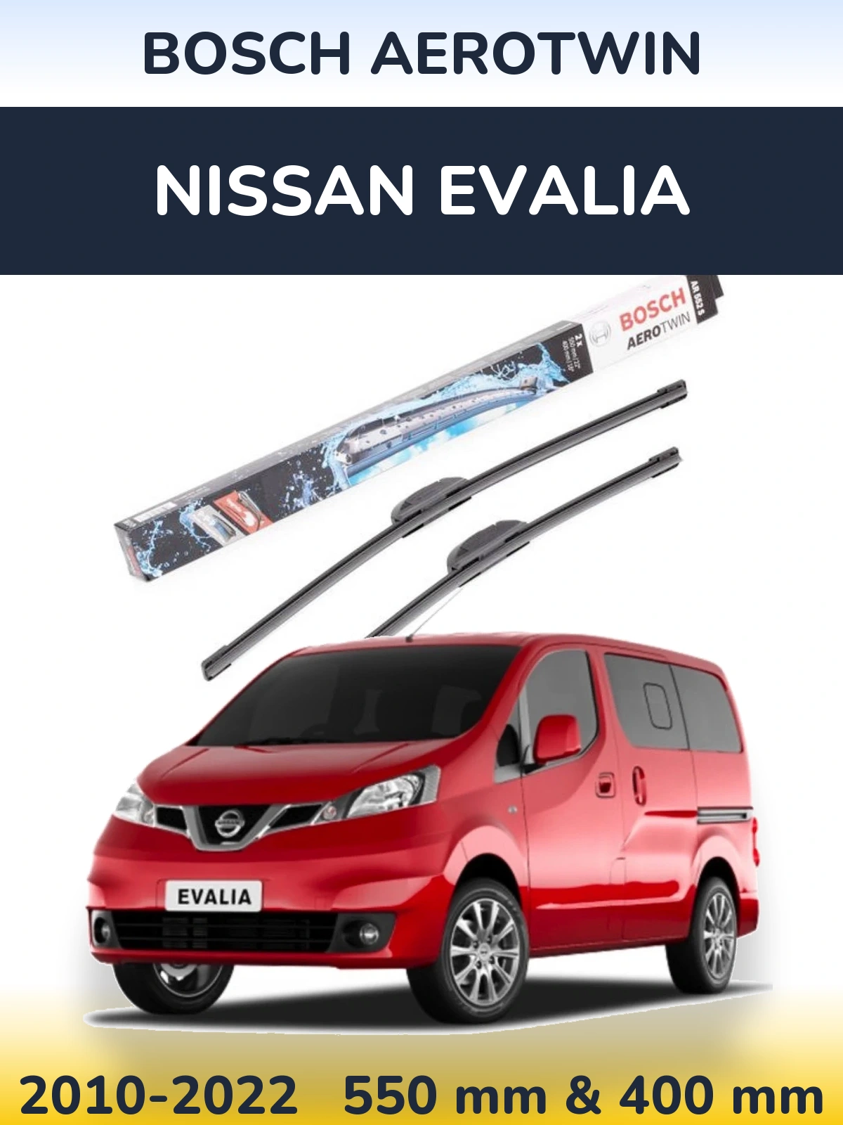 Front wiper blade set BOSCH AeroTwin 550 & 400 mm for Nissan Evalia 2010-2022