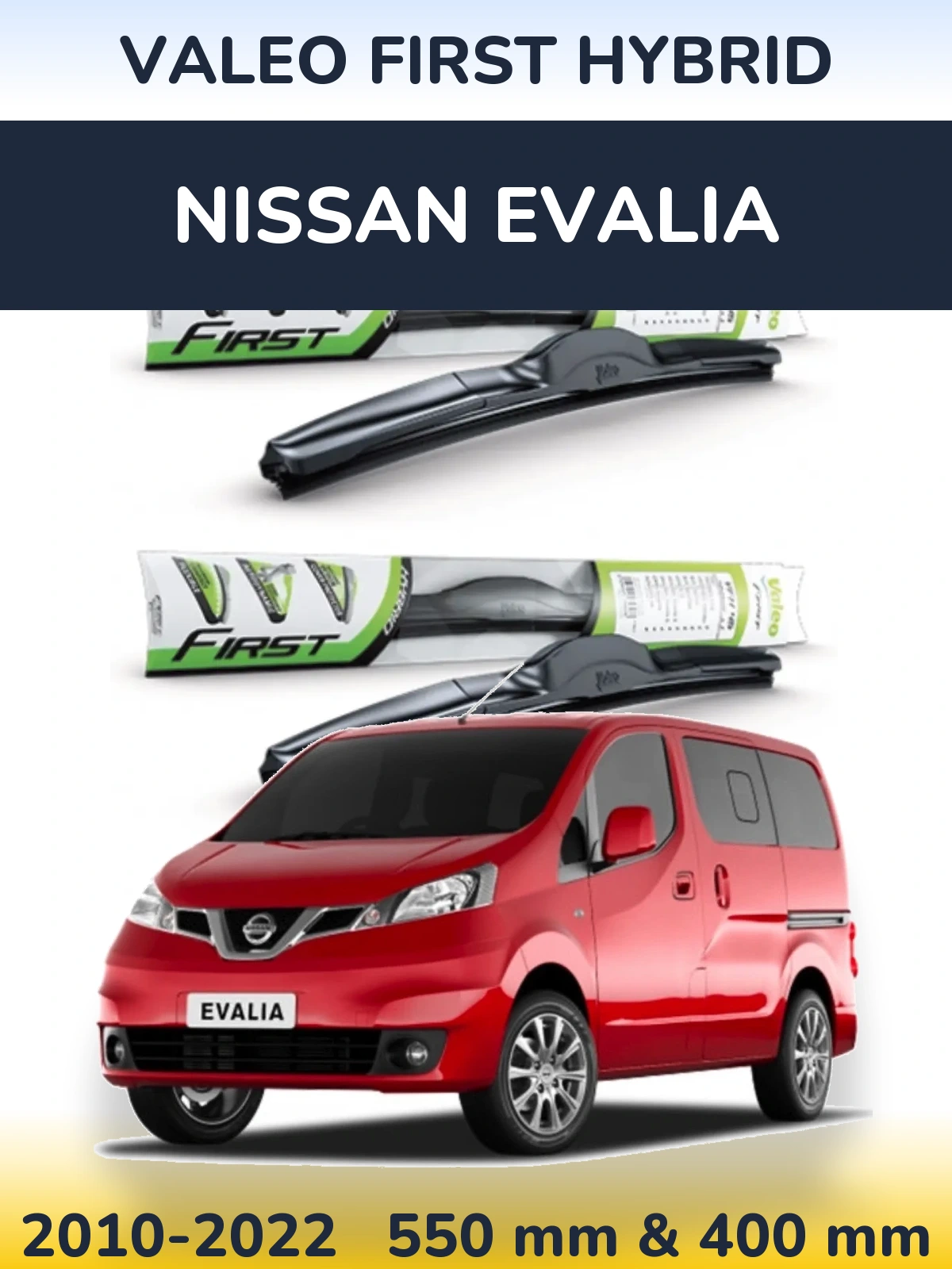 Front wiper blade set Valeo First Hybrid 550 & 400 mm for Nissan Evalia 2010-2022