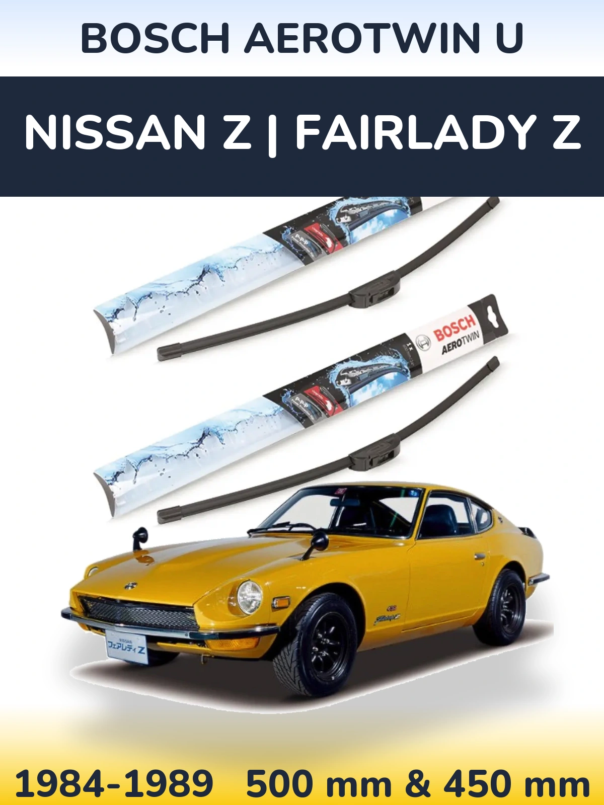 Комплект передних дворников BOSCH AeroTwin U 500 & 450 мм для Nissan Z | Fairlady Z 1984-1989