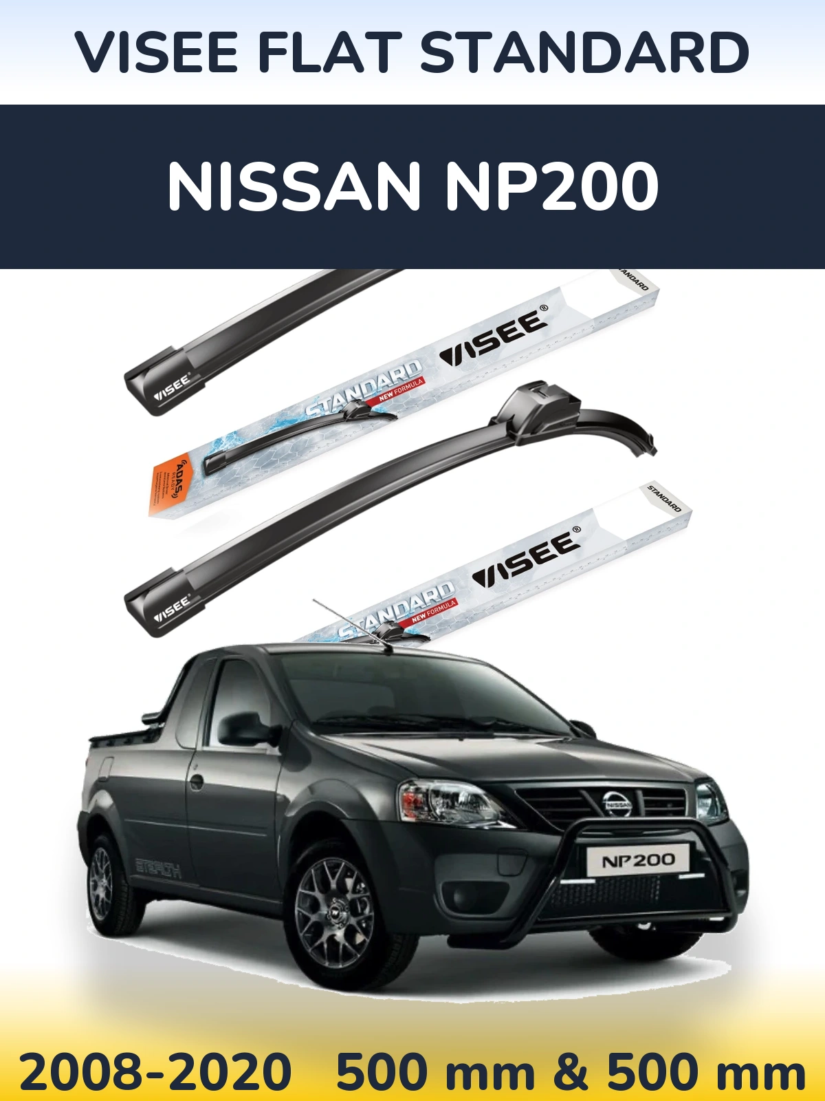 Komplet przednich wycieraczek VISEE FLAT STANDARD 500 & 500 mm do Nissan NP200 2008-2020