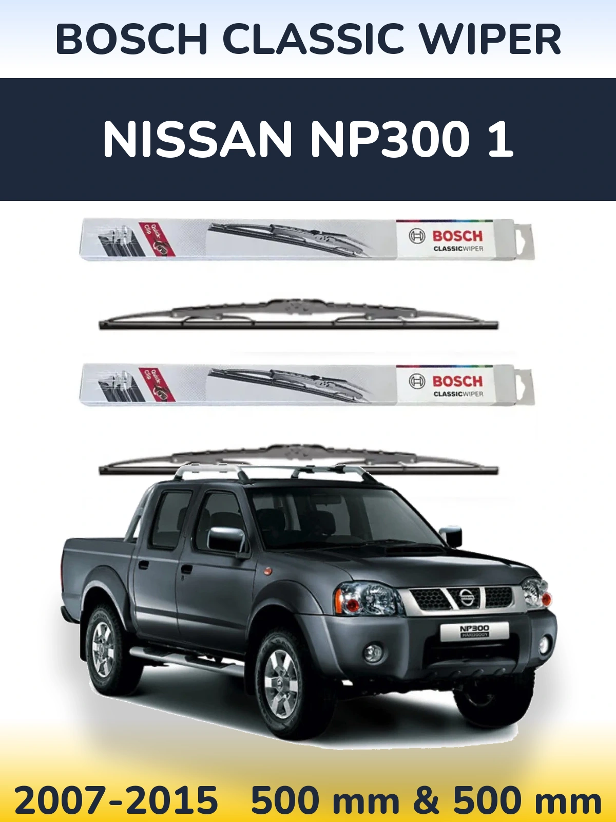 Комплект передних дворников BOSCH Classic Wiper 500 & 500 мм для Nissan NP300 1 2007-2015