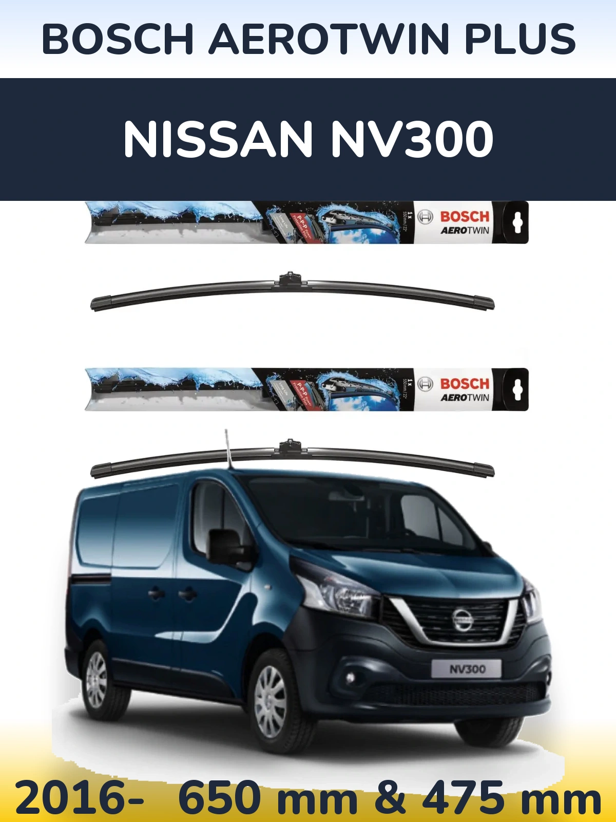 Front wiper blade set BOSCH AeroTwin Plus 650 & 475 mm for Nissan NV300 2016-2026