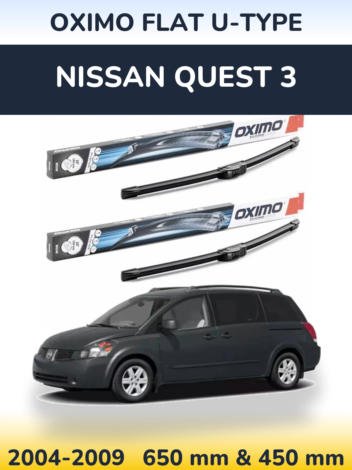 Komplet przednich wycieraczek Oximo Flat U-type 650 & 450 mm do Nissan Quest 3 2004-2009