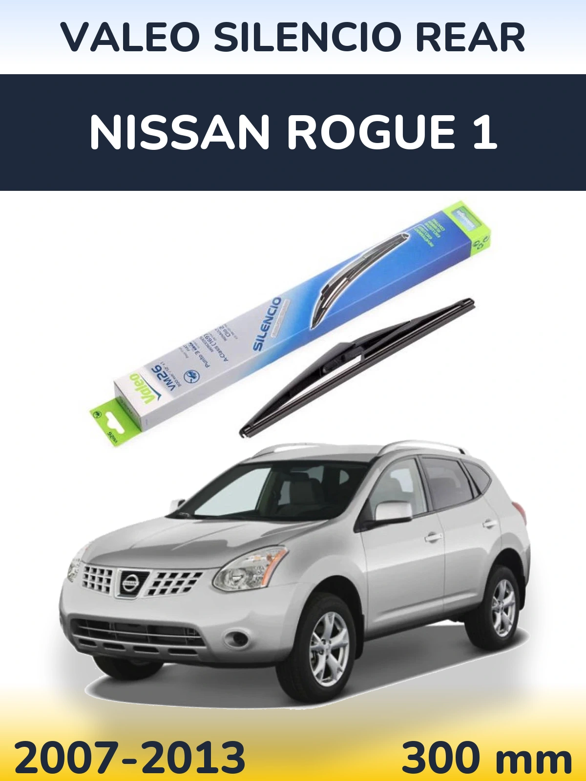 Tylna wycieraczka Valeo Silencio Rear 300 mm do Nissan Rogue 1 2007-2013