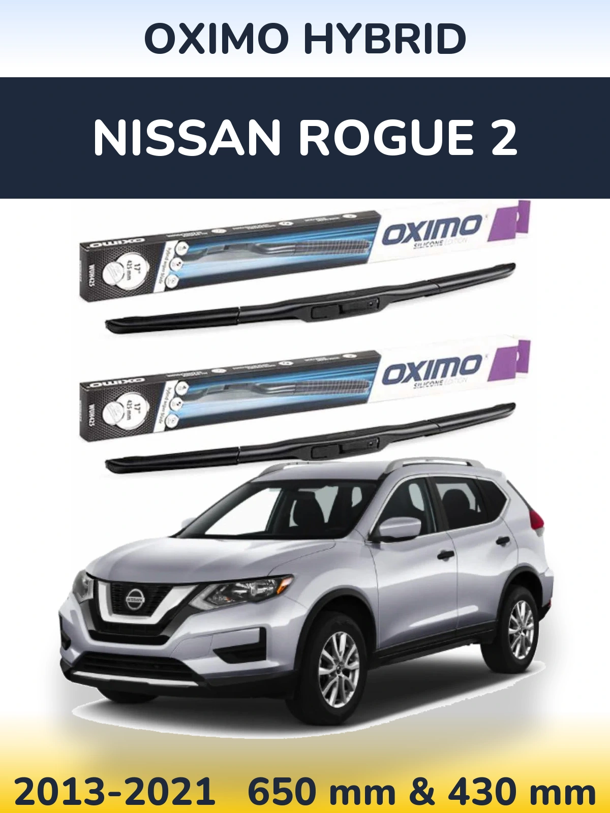 Front wiper blade set Oximo Hybrid 650 & 430 mm for Nissan Rogue 2 2013-2021