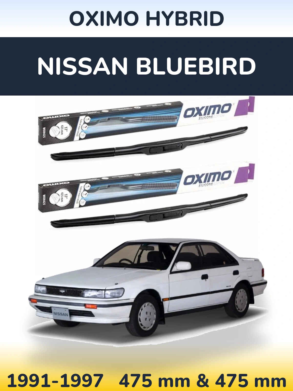 Komplet przednich wycieraczek Oximo Hybrid 475 & 475 mm do Nissan Bluebird 1991-1997