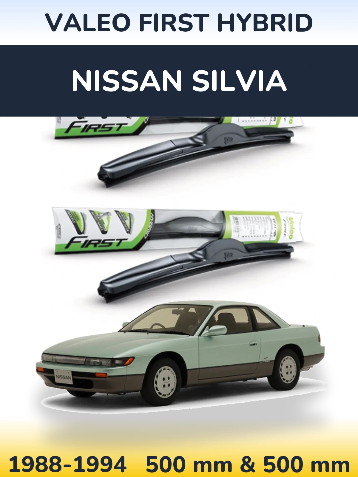 Komplet przednich wycieraczek Valeo First Hybrid 500 & 500 mm do Nissan Silvia 1988-1994