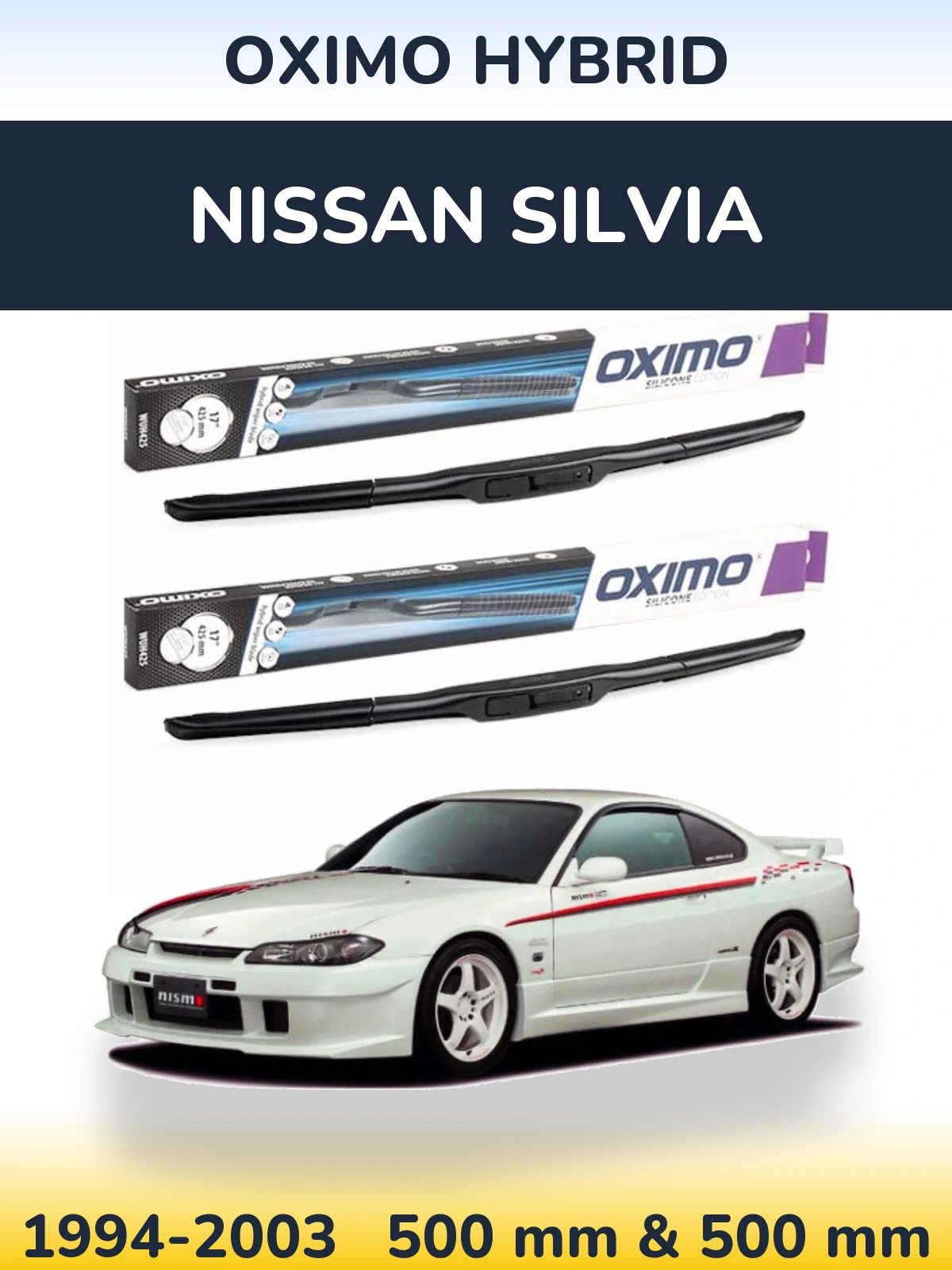 Front wiper blade set Oximo Hybrid 500 & 500 mm for Nissan Silvia 1994-2003