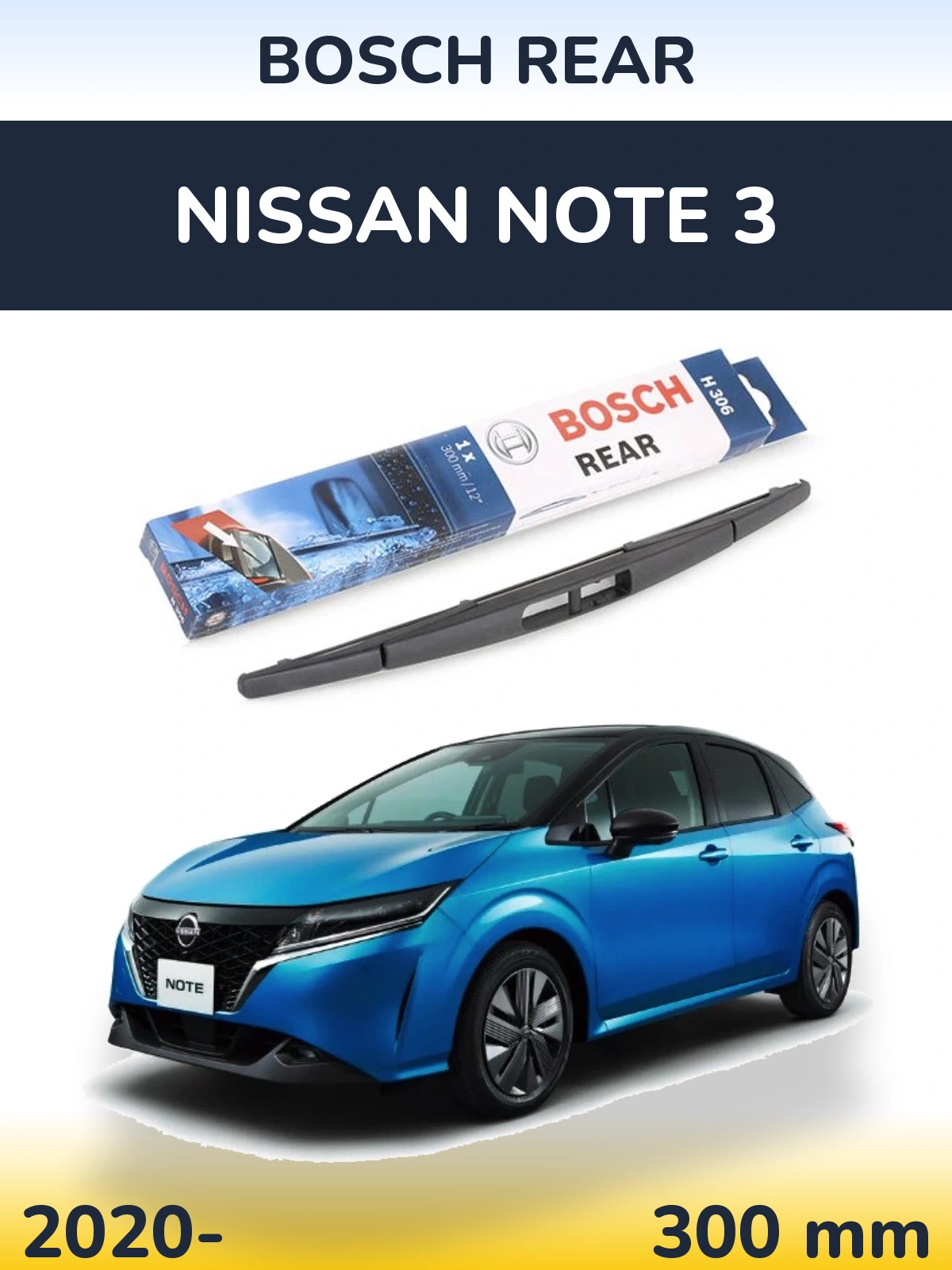 Rear wiper blade BOSCH Rear 300 mm for Nissan Note 3 2020-2026
