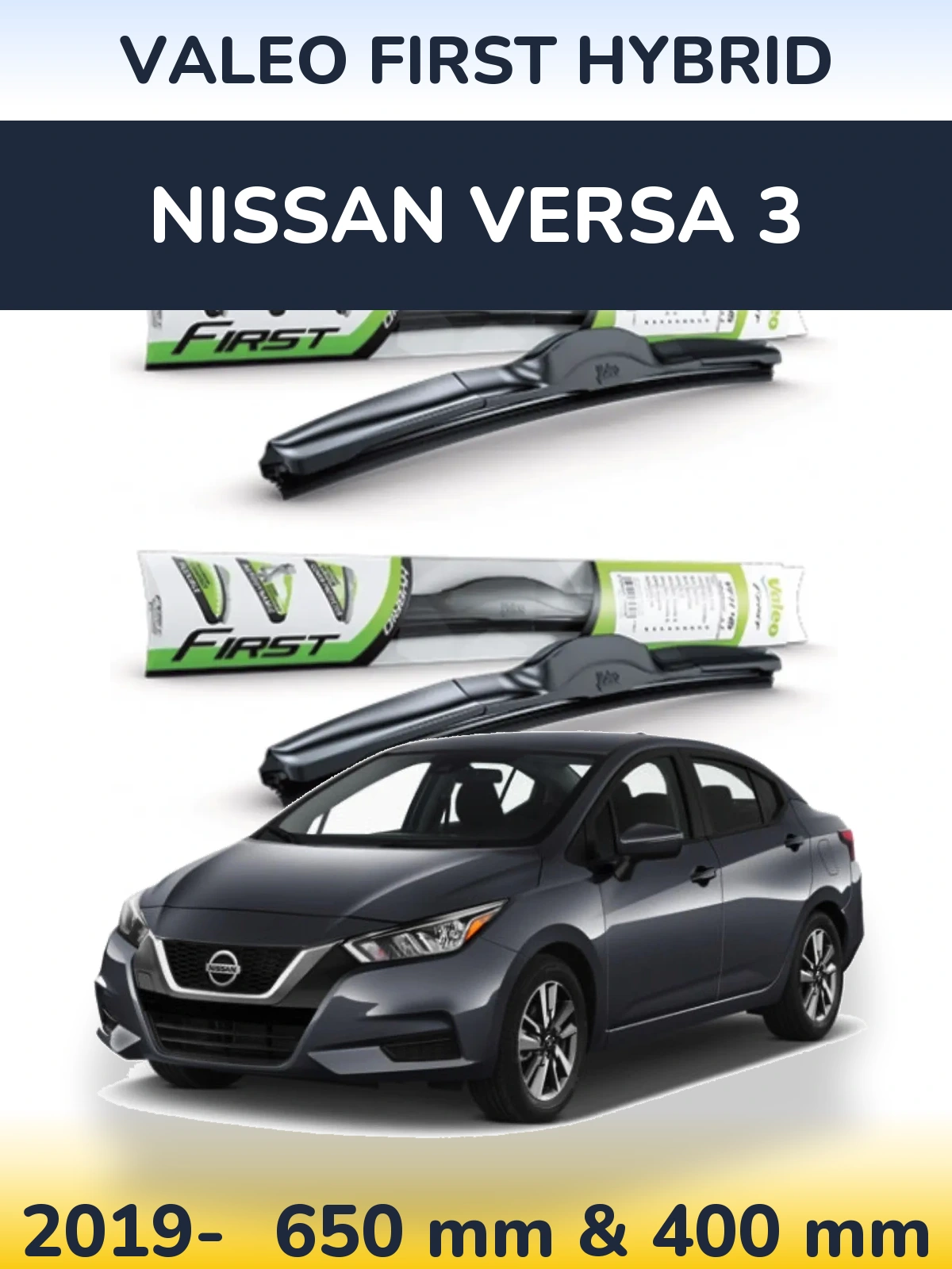 Front wiper blade set Valeo First Hybrid 650 & 400 mm for Nissan Versa 3 2019-2026