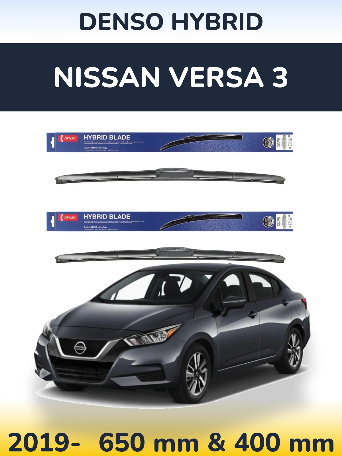 Front wiper blade set Denso Hybrid 650 & 400 mm for Nissan Versa 3 2019-2026
