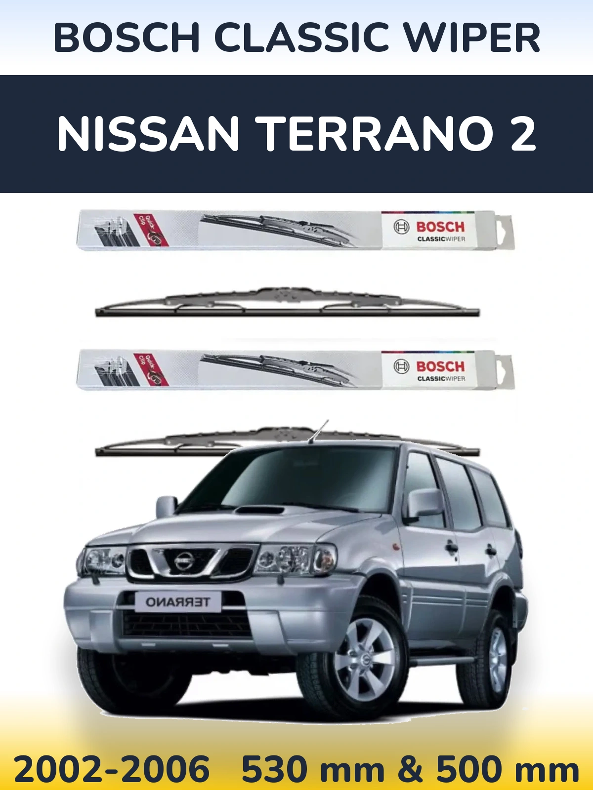 Komplet przednich wycieraczek BOSCH Classic Wiper 530 & 500 mm do Nissan Terrano 2 2002-2006