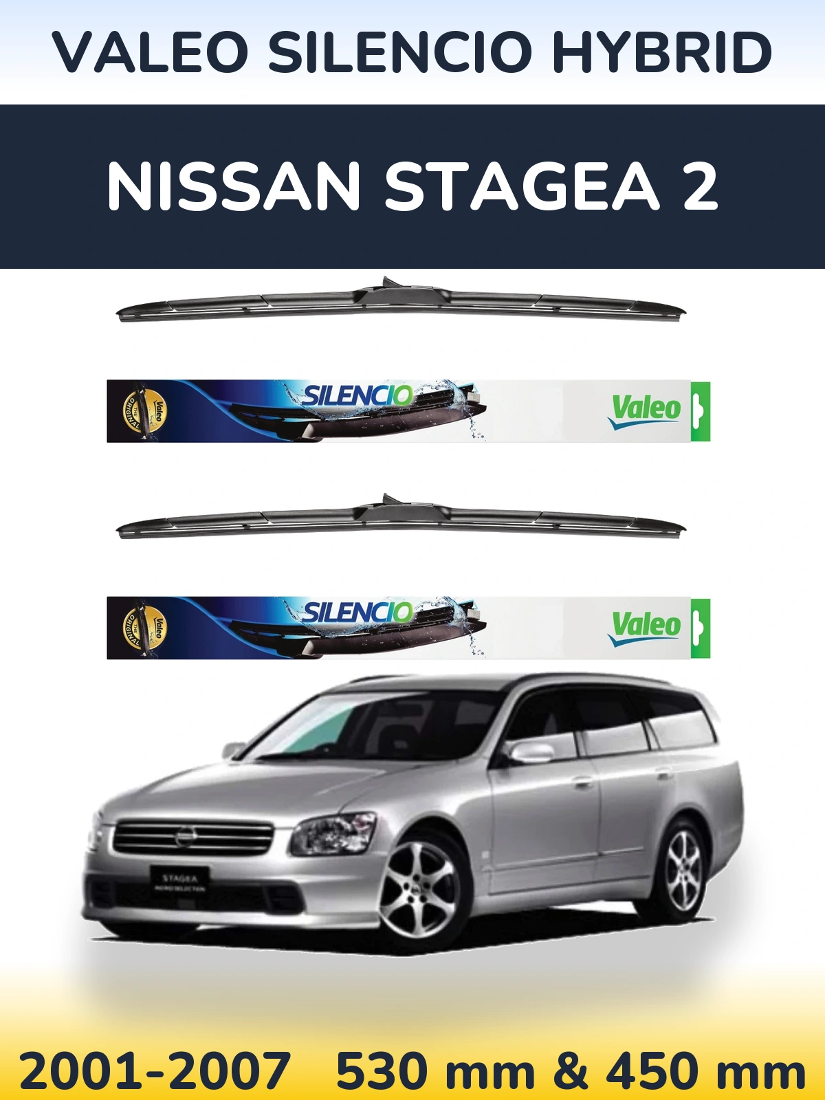 Комплект передніх щіток Valeo Silencio Hybrid 530 & 450 мм для Nissan Stagea 2 2001-2007