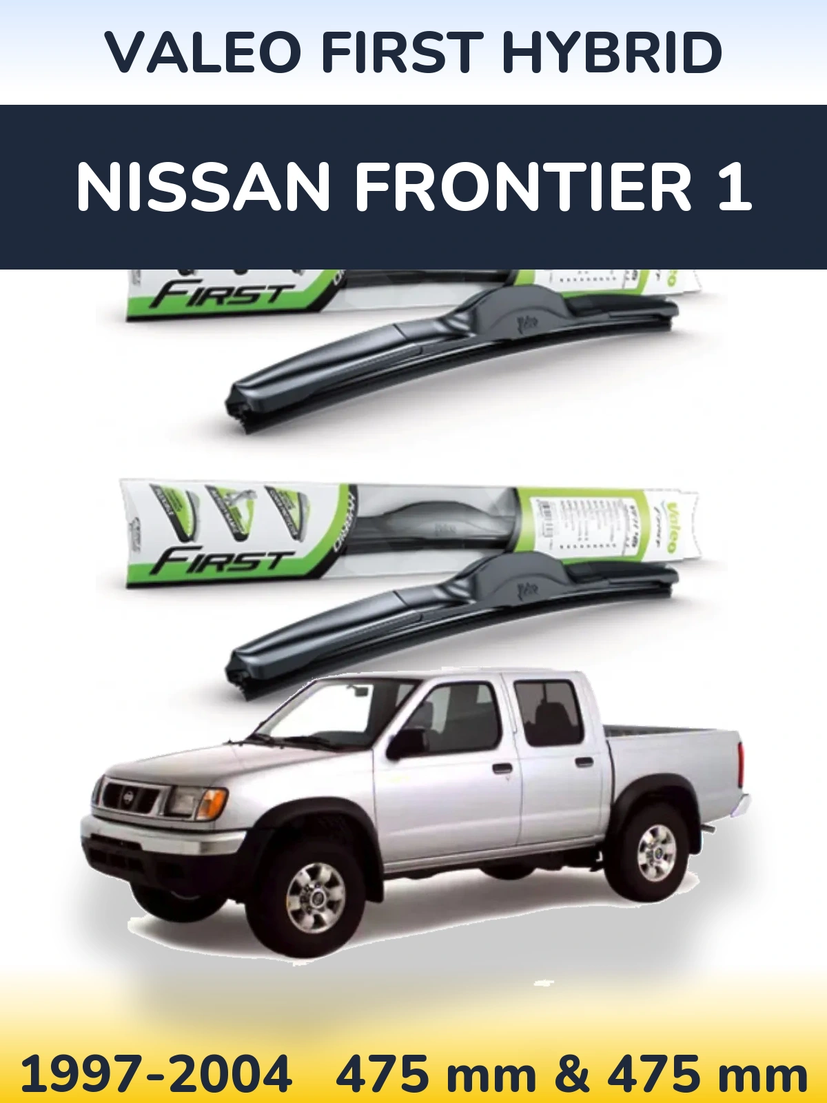 Комплект передних дворников Valeo First Hybrid 475 & 475 мм для Nissan Frontier 1 1997-2004