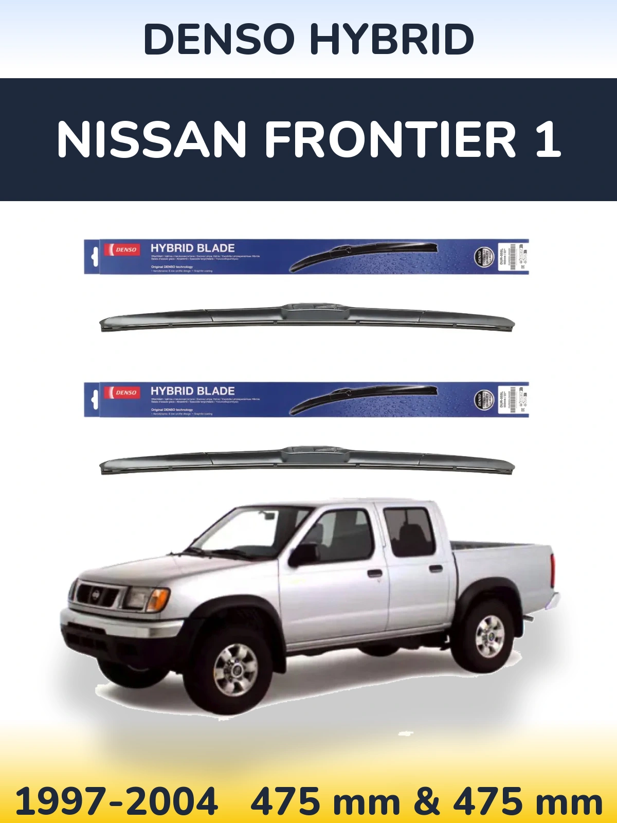 Front wiper blade set Denso Hybrid 475 & 475 mm for Nissan Frontier 1 1997-2004