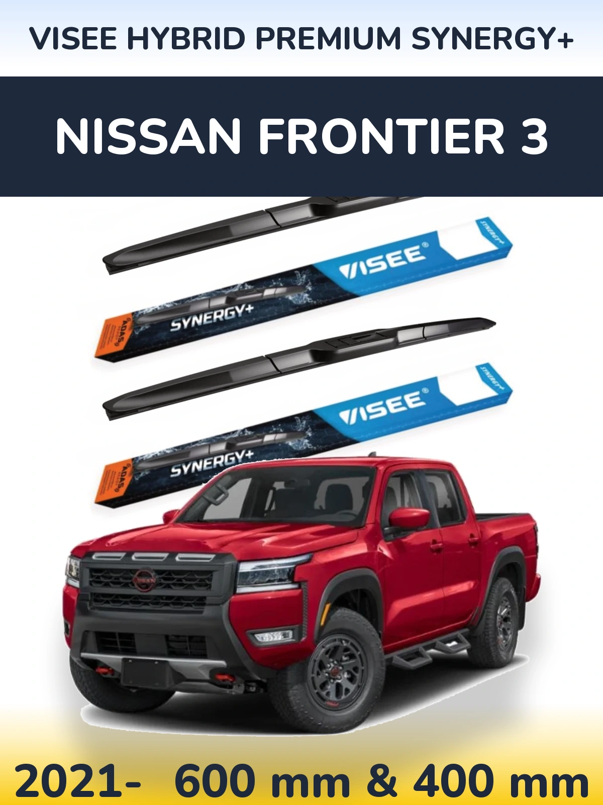 Komplet przednich wycieraczek VISEE HYBRID PREMIUM SYNERGY+ 600 & 400 mm do Nissan Frontier 3 2021-2026