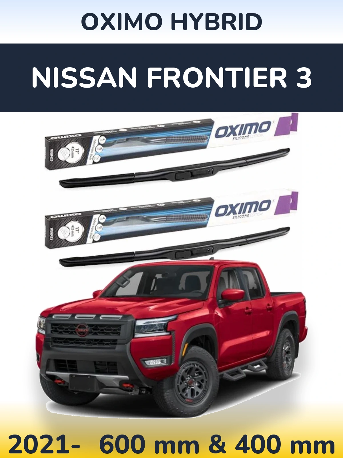 Комплект передніх щіток Oximo Hybrid 600 & 400 мм для Nissan Frontier 3 2021-2026
