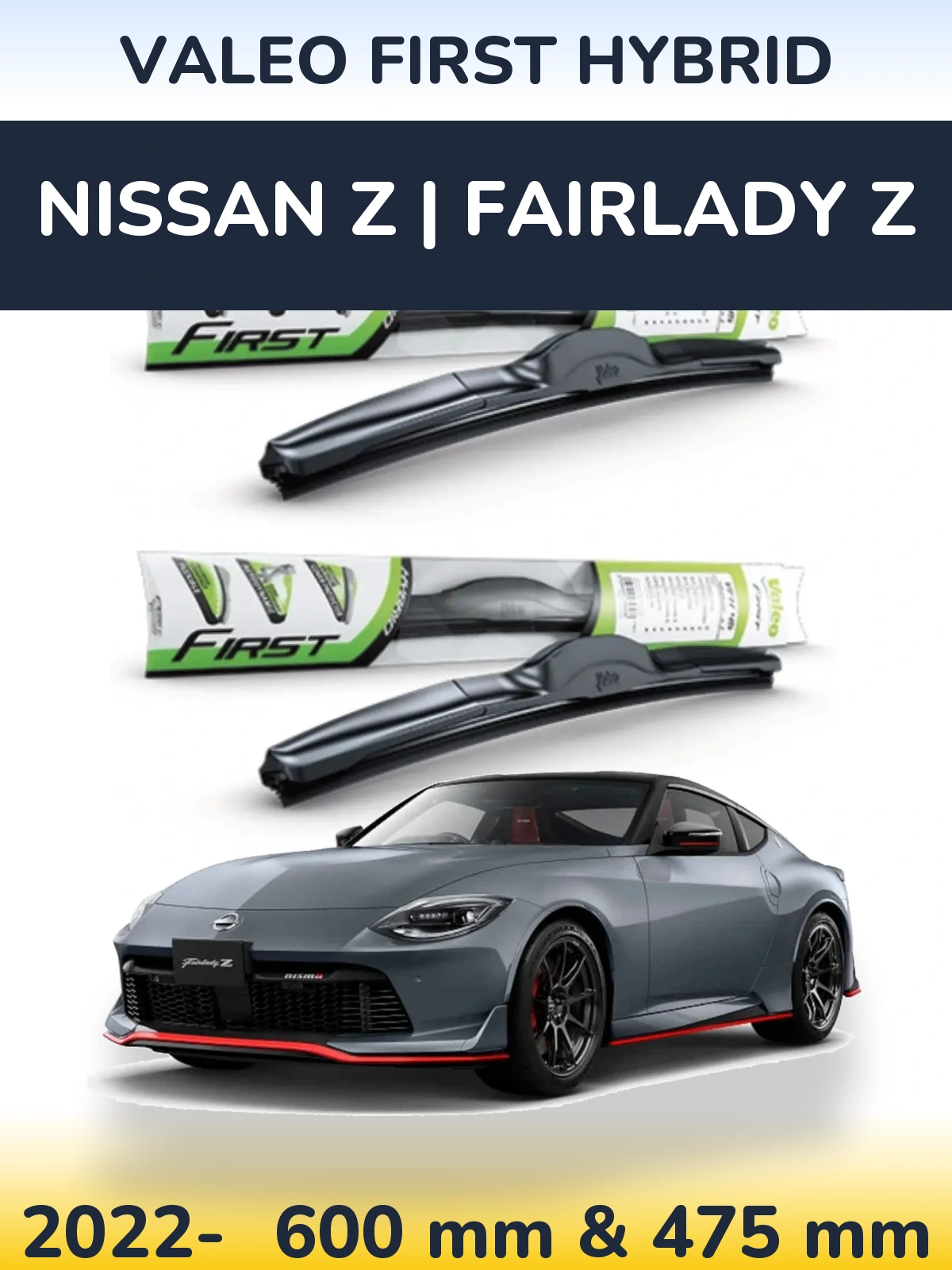 Front wiper blade set Valeo First Hybrid 600 & 475 mm for Nissan Z | Fairlady Z 2022-2026