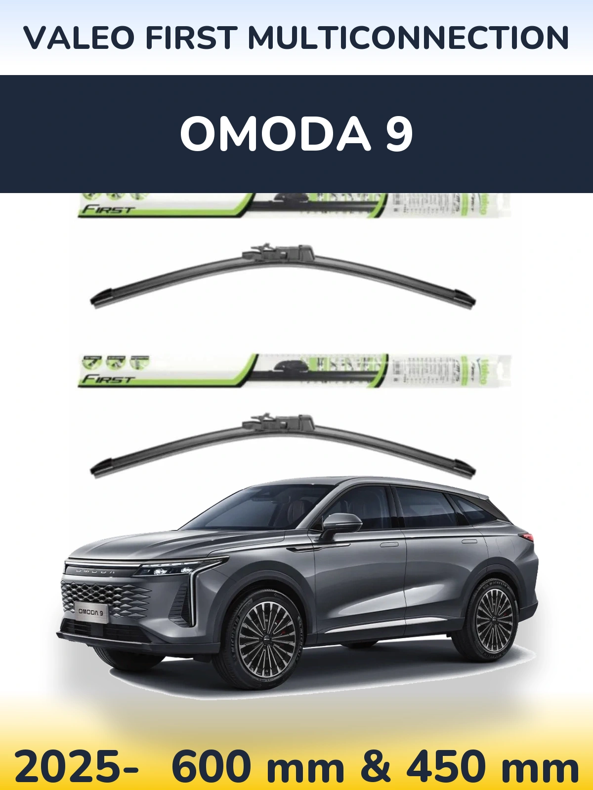 Front wiper blade set Valeo First MultiConnection 600 & 450 mm for Omoda 9 2025-2026
